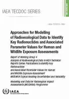 Approches pour la modélisation des données radioécologiques afin d'identifier les radionucléides clés et les valeurs des paramètres associés pour l'évaluation de l'exposition de l'homme et de la faune. - Approaches for Modelling of Radioecological Data to Identify Key Radionuclides and Associated Parameter Values for Human and Wildlife Exposure Assessm