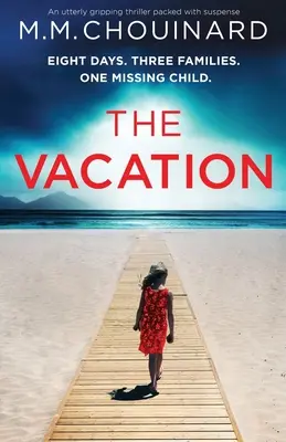 Les vacances : Un thriller passionnant et plein de suspense - The Vacation: An utterly gripping thriller packed with suspense