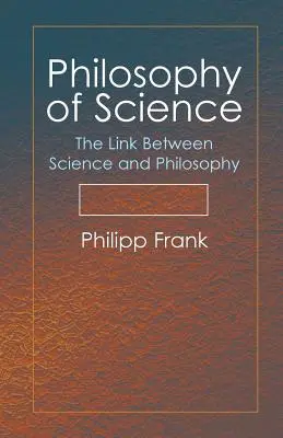 Philosophie des sciences : Le lien entre science et philosophie - Philosophy of Science: The Link Between Science and Philosophy