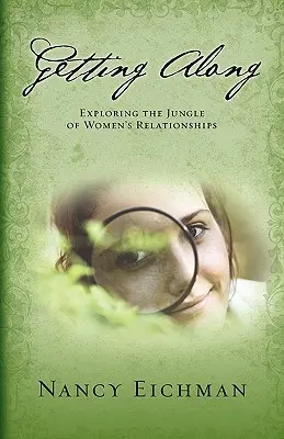 S'entendre : Explorer la jungle des relations entre femmes - Getting Along: Exploring the Jungle of Women's Relationships