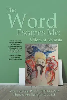 Le mot m'échappe : les voix de l'aphasie - The Word Escapes Me: Voices of Aphasia