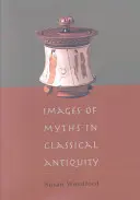 Images des mythes dans l'Antiquité classique - Images of Myths in Classical Antiquity
