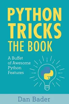 Python Tricks : Un buffet de fonctions Python géniales - Python Tricks: A Buffet of Awesome Python Features