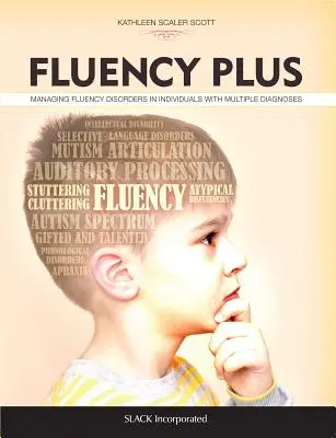 Fluency Plus : Gestion des troubles de la fluidité chez les personnes souffrant de diagnostics multiples - Fluency Plus: Managing Fluency Disorders in Individuals with Multiple Diagnoses