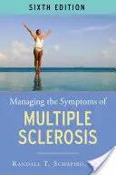 Gestion des symptômes de la sclérose en plaques, 6e édition - Managing the Symptoms of MS, 6th Edition