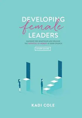 Développer des femmes leaders : Guide d'étude - Developing Female Leaders: Study Guide