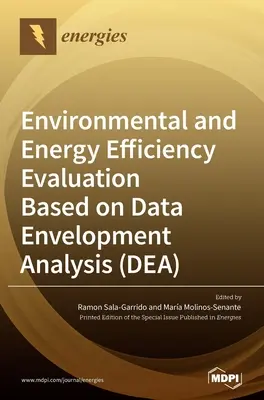 Évaluation de l'efficacité environnementale et énergétique basée sur l'analyse de l'enveloppement des données (DEA) - Environmental and Energy Efficiency Evaluation Based on Data Envelopment Analysis (DEA)