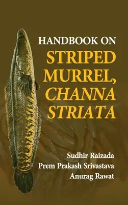 Manuel sur le murin rayé, Channa Striata - Handbook On Striped Murrel, Channa Striata