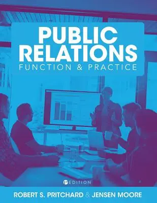 Lecteur complet des relations publiques : Fonction et pratique - The Comprehensive Public Relations Reader: Function and Practice