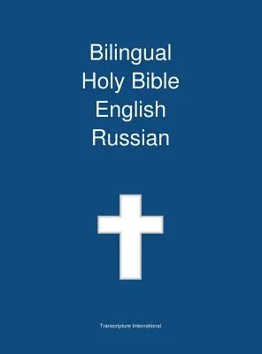 Bible Bilingue, Anglais - Russe - Bilingual Holy Bible, English - Russian