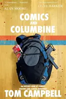 La bande dessinée et Columbine : Un regard marginal sur les bandes dessinées, la bigoterie et les fusillades dans les écoles - Comics and Columbine: An outcast look at comics, bigotry and school shootings