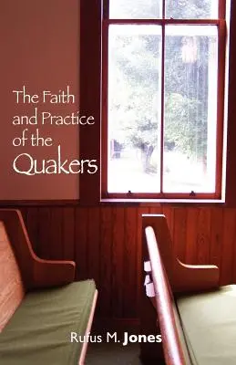 La foi et la pratique des Quakers - The Faith and Practice of the Quakers