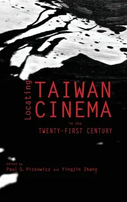 Localiser le cinéma taïwanais au XXIe siècle - Locating Taiwan Cinema in the Twenty-First Century