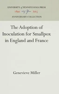 L'adoption de l'inoculation contre la variole en Angleterre et en France - The Adoption of Inoculation for Smallpox in England and France