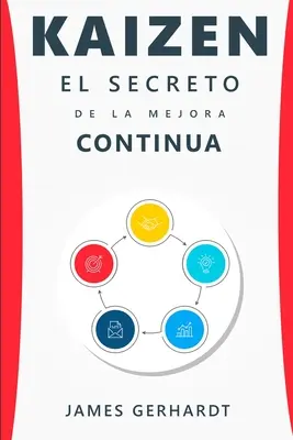 Kaizen : Le secret de l'amélioration continue - Kaizen: El secreto de la mejora continua