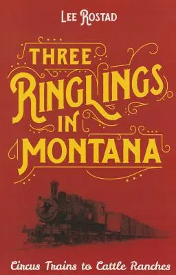 Trois Ringlings dans le Montana - Three Ringlings in Montana