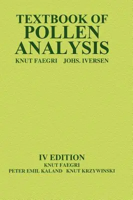 Manuel d'analyse du pollen - Textbook of Pollen Analysis