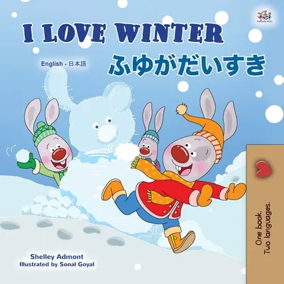 J'aime l'hiver (livre bilingue anglais-japonais pour les enfants) - I Love Winter (English Japanese Bilingual Book for Kids)