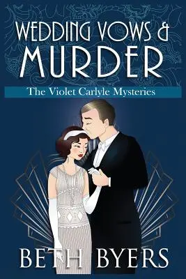 Vœux de mariage et meurtre : Violet Carlyle, un mystère historique et intime - Wedding Vows & Murder: A Violet Carlyle Cozy Historical Mystery