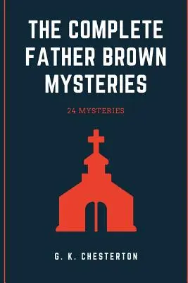 L'intégrale des mystères du Père Brown - The Complete Father Brown Mysteries