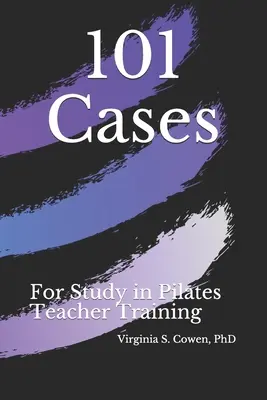 101 cas à étudier dans le cadre de la formation des professeurs de Pilates - 101 Cases for Study in Pilates Teacher Training