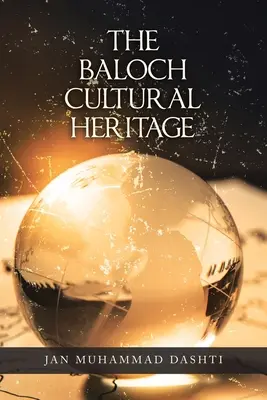 L'héritage culturel des Baloutches - The Baloch Cultural Heritage