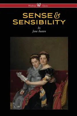 Sens et sensibilité (Wisehouse Classics - avec des illustrations de H.M. Brock) - Sense and Sensibility (Wisehouse Classics - With Illustrations by H.M. Brock)