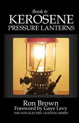 Livre 6 : Lanternes à pression au kérosène - Book 6: Kerosene Pressure Lanterns