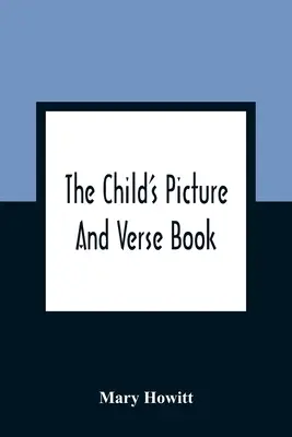 Le livre d'images et de vers de l'enfant : Le livre d'images et de vers de l'enfant, communément appelé le livre de fables d'Otto Speckter, avec l'original allemand et avec le français - The Child'S Picture And Verse Book: Commonly Called Otto Speckter'S Fable Book, With The Original German And With French