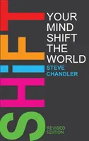 Changez votre esprit Changez le monde - Shift Your Mind Shift The World