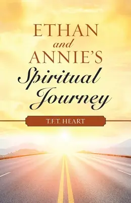 Le voyage spirituel d'Ethan et Annie - Ethan and Annie's Spiritual Journey