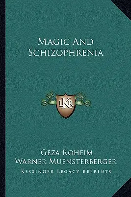 Magie et schizophrénie - Magic and Schizophrenia