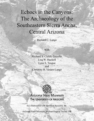 Echos dans les canyons : l'archéologie du sud-est de la Sierra Ancha, Arizona central - Echoes in the Canyons: The Archaeology of the Southeastern Sierra Ancha, Central Arizona