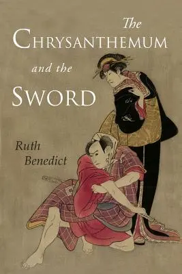 Le chrysanthème et le sabre : modèles de la culture japonaise - The Chrysanthemum and the Sword: Patterns of Japanese Culture