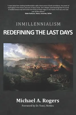 L'Inmillennialisme : Redéfinir les derniers jours - Inmillennialism: Redefining the Last Days