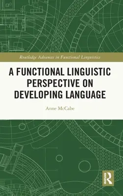 Une perspective linguistique fonctionnelle sur le développement du langage - A Functional Linguistic Perspective on Developing Language