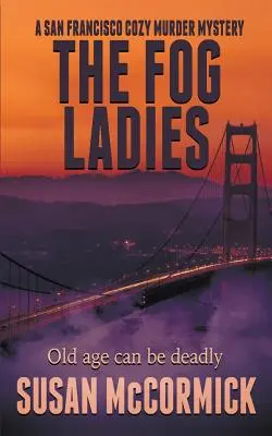 Les dames du brouillard - The Fog Ladies