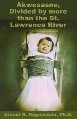 Akwesasne : Divisé par bien plus que le fleuve Saint-Laurent - Akwesasne: Divided by more than the St. Lawrence River