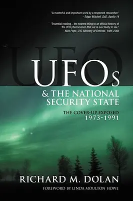 Les OVNI et l'État de sécurité nationale : La dissimulation dévoilée, 1973-1991 - UFOs and the National Security State: The Cover-Up Exposed, 1973-1991