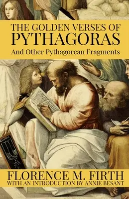 Les versets d'or de Pythagore et autres fragments pythagoriciens - The Golden Verses Of Pythagoras And Other Pythagorean Fragments