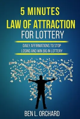 La loi de l'attraction en 5 minutes pour la loterie - 5 Minutes Law Of Attraction For Lottery