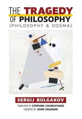 La tragédie de la philosophie (Philosophie et dogme) - The Tragedy of Philosophy (Philosophy and Dogma)