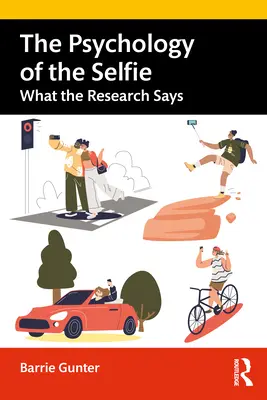 La psychologie du selfie : Ce que dit la recherche - The Psychology of the Selfie: What the Research Says