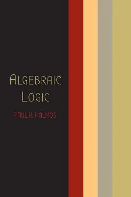 Logique algébrique - Algebraic Logic