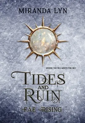 Marées et ruines : Un spin-off de Fae Rising - Tides and Ruin: A Fae Rising Spin-Off