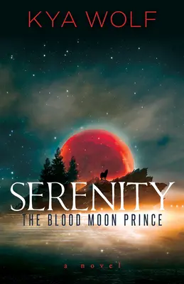 Sérénité (le prince de la lune de sang) - Serenity (the Blood Moon Prince)