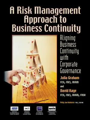 Une approche de la continuité des activités fondée sur la gestion des risques : Aligner la continuité des activités sur la gouvernance d'entreprise - A Risk Management Approach to Business Continuity: Aligning Business Continuity with Corporate Governance