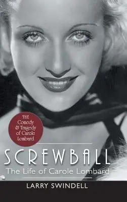 Screwball : La vie de Carole Lombard - Screwball: The Life of Carole Lombard