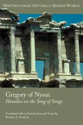 Grégoire de Nysse : Homélies sur le Cantique des Cantiques - Gregory of Nyssa: Homilies on the Song of Songs