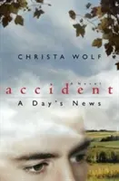 L'accident : Les nouvelles d'un jour - Accident: A Day's News